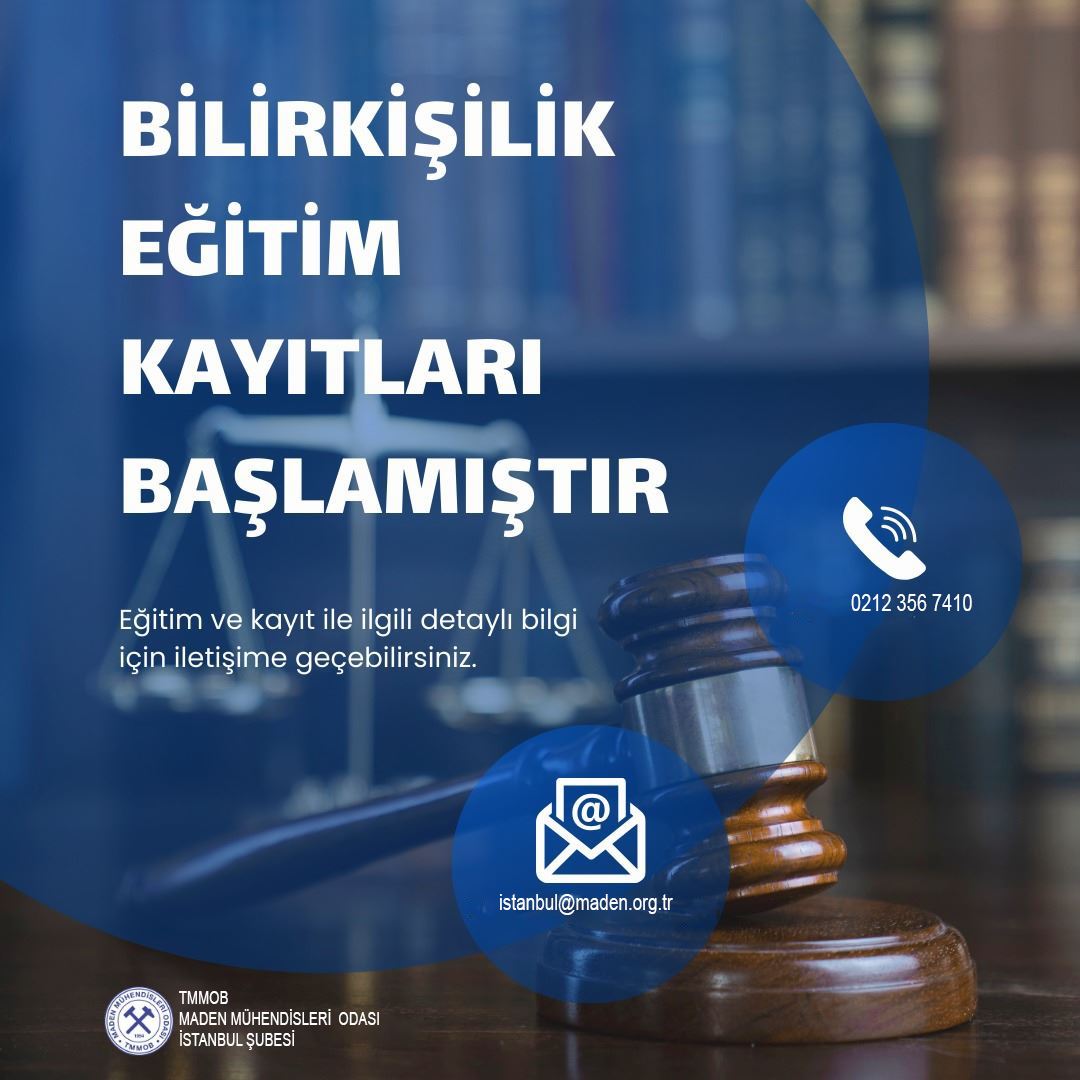 TMMOB Maden Mühendisleri Odası İstanbul Şubesi Bilirkişilik Eğitimleri Başlıyor