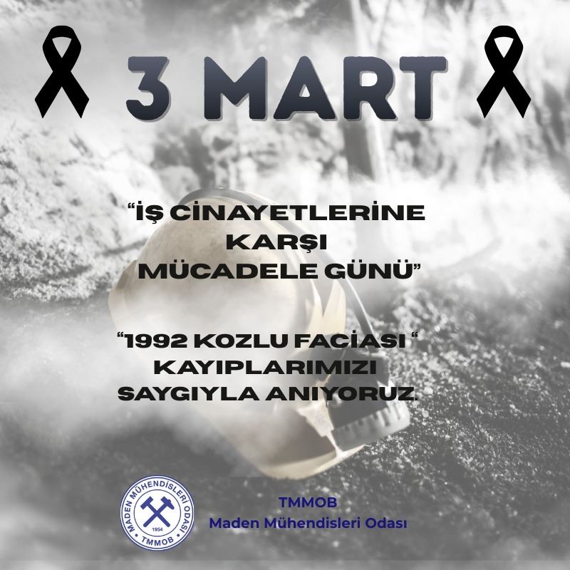 3 MART İŞ CİNAYETLERİNE KARŞI MÜCADELE GÜNÜ'NDE, 3 MART 1992 KOZLU FACİASI'NDA HAYATINI KAYBEDEN MADEN EMEKÇİLERİNİ SAYGIYLA ANIYORUZ.