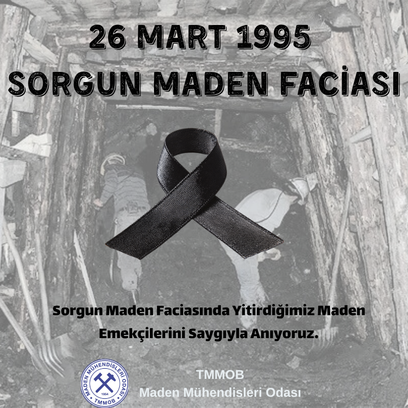 26 MART 1995 SORGUN MADEN FACİASI'NDA YİTİRDİĞİMİZ MADEN EMEKÇİLERİNİ SAYGIYLA ANIYORUZ.