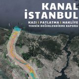 KANAL İSTANBUL KAZI PATLATMA NAKLİYE TEKNİK DEĞERLENDİRME RAPORU