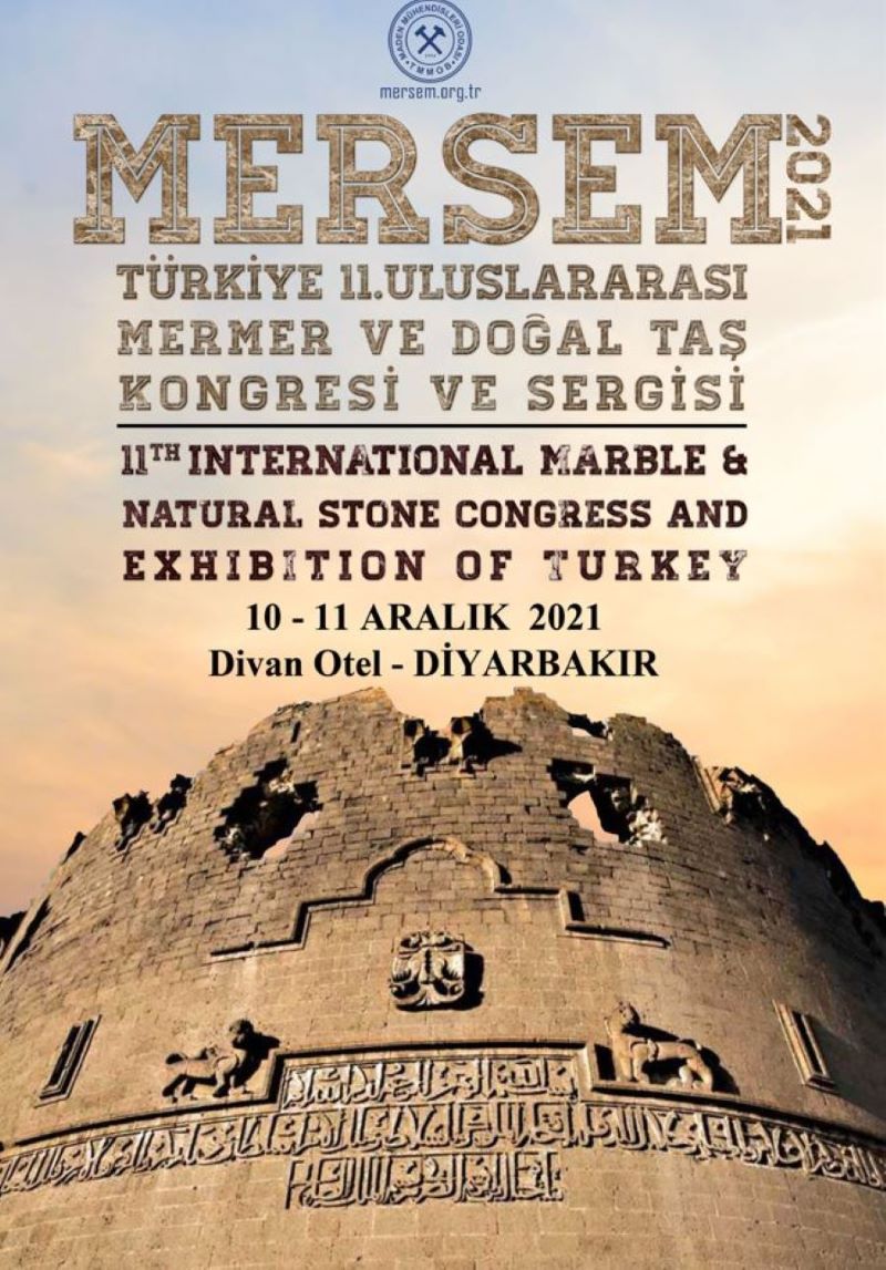 TÜRKİYE 11. ULUSLARARASI MERMER VE DOĞAL TAŞ KONGRESİ VE SERGİSİ DİYARBAKIR