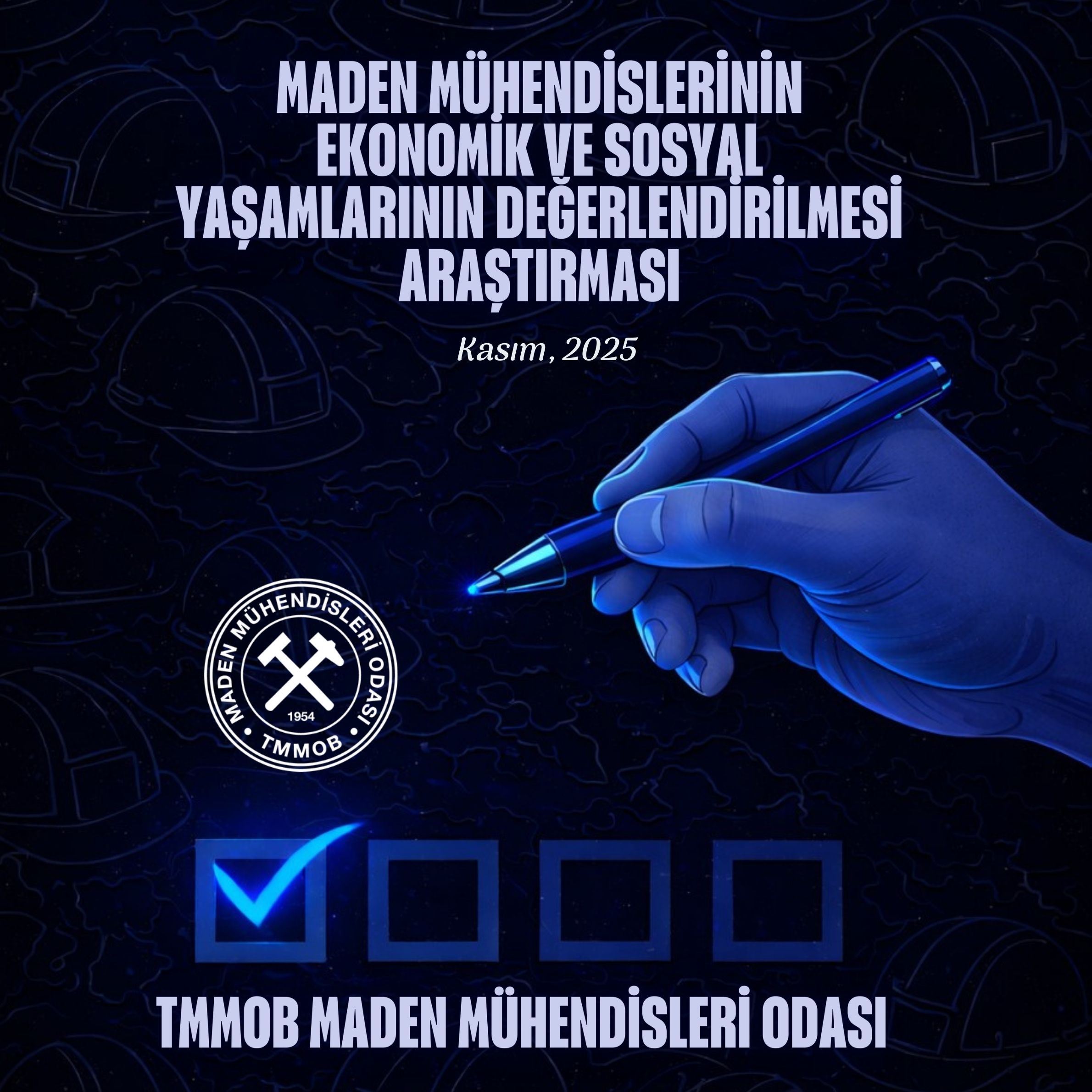 MADEN MÜHENDİSLERİNİN EKONOMİK VE SOSYAL YAŞAMLARININ DEĞERLENDİRİLMESİ ARAŞTIRMASI YAYIMLANDI !
