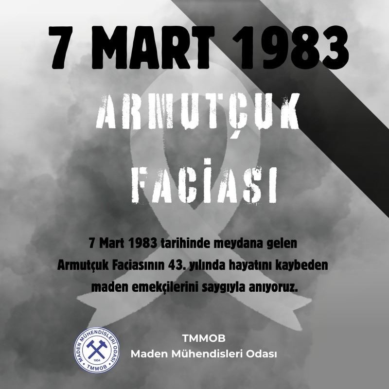 7 MART 1983 TARİHİNDE MEYDANA GELEN ARMUTÇUK FACİASININ 43. YILINDA HAYATINI KAYBEDEN MADEN EMEKÇİLERİNİ SAYGIYLA ANIYORUZ.