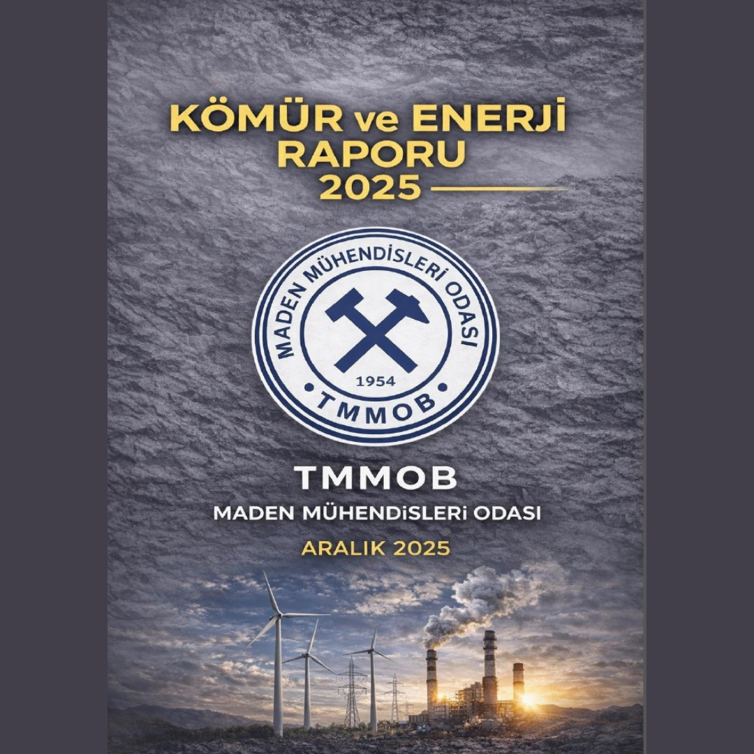 KÖMÜR VE ENERJİ RAPORU 2025 YAYIMLANDI