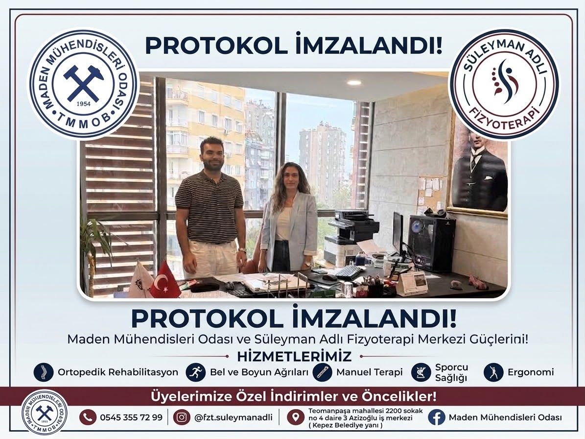 MADEN MÜHENDİSLERİ ODASI AKDENİZ BÖLGE TEMSİLCİLİĞİ İLE SÜLEYMAN ADLI FİZYOTERAPİ MERKEZİ ARASINDA İNDİRİM VE ÖNCELİK PROTOKOLÜ İMZALANDI.