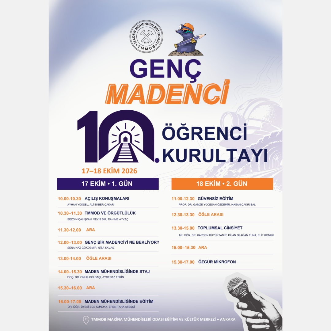 TMMOB MADEN MÜHENDİSLERİ ODASI TARAFINDAN DÜZENLENEN 10. ÖĞRENCİ KURULTAYI, 17–18 EKİM 2026 TARİHLERİNDE ANKARA’DA GERÇEKLEŞTİRİLECEKTİR.
