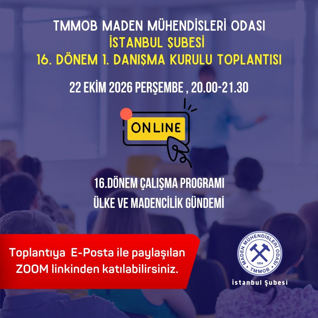 TMMOB Maden Mühendisleri Odası İstanbul Şubesi 16. Dönem 1. Danışma Kurulu Toplantısı afişi: 22 Ekim 2026 Perşembe, 20.00–21.30. Toplantıya e-posta ile paylaşılan Zoom bağlantısından katılabilirsiniz.