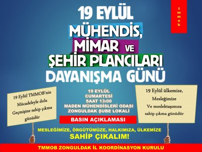 19 EYLÜL MÜHENDİS, MİMAR VE ŞEHİR PLANCILARI DAYANIŞMA GÜNÜNDE ŞUBE LOKALİMİZDE BASIN AÇIKLAMASI GERÇEKLEŞTİRİLECEKTİR