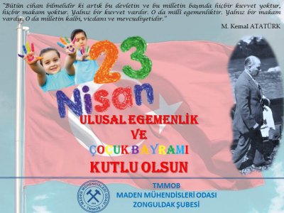 23 NİSAN ULUSAL EGEMENLİK VE ÇOCUK BAYRAMI KUTLU OLSUN