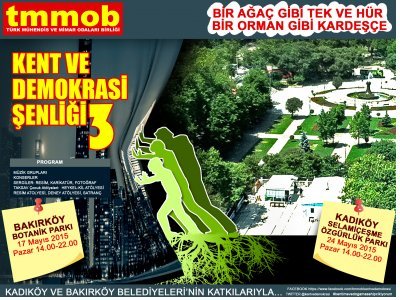 TMMOB KENT VE DEMOKRASİ ŞENLİKLERİ : 17 MAYIS BAKIRKÖY 24 MAYIS KADIKÖY