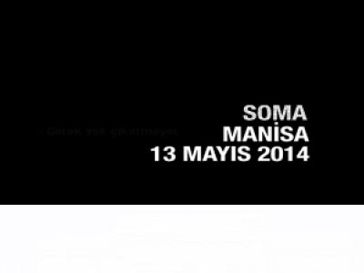 SOMA’YI UNUTMADIK, UNUTTURMAYACAĞIZ