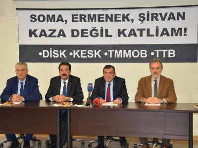 DİSK-KESK-TMMOB-TTB` NİN ŞİRVAN MADEN KAZASI İLE İLGİLİ AÇIKLAMASI