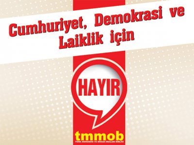 TÜRKİYE CUMHURİYETİ ANAYASASINDA DEĞİŞİKLİK YAPILMASI ÜZERİNE TMMOB GÖRÜŞÜ