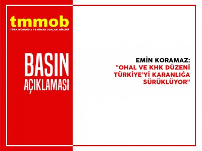OHAL VE KHK DÜZENİ TÜRKİYE’ Yİ KARANLIĞA SÜRÜKLÜYOR