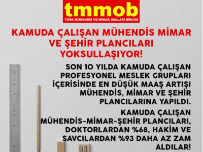 KAMUDA ÇALIŞAN MÜHENDİS, MİMAR VE ŞEHİR PLANCILARININ ÖZLÜK HAKLARI İYİLEŞTİRİLMELİDİR!