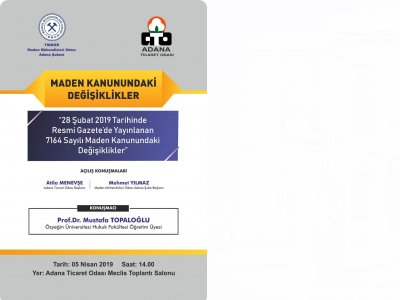MADEN MEVZUATINDAKİ DEĞİŞİKLİKLER KONFERANSI DÜZENLENDİ (05.04.2019) 