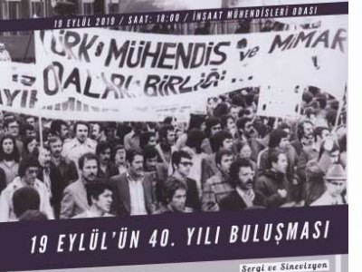 19 EYLÜL’ÜN 40. YILI BULUŞMASI DÜZENLENİYOR