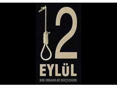 12 EYLÜL BİR İNSANLIK SUÇUDUR. DEMOKRASİ DIŞI TÜM GİRİŞİMLERE KARŞI HALKIMIZI ORTAK MÜCADELEYE ÇAĞIRIYORUZ!
