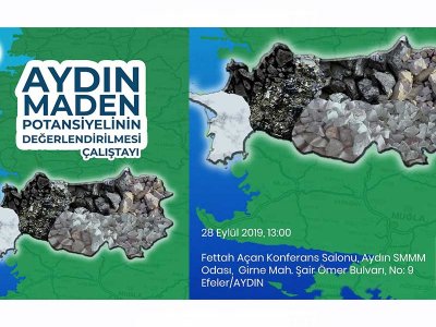 AYDIN MADEN POTANSİYELİNİN DEĞERLENDİRİLMESİ ÇALIŞTAYI PROGRAMI YAYIMLANMIŞTIR