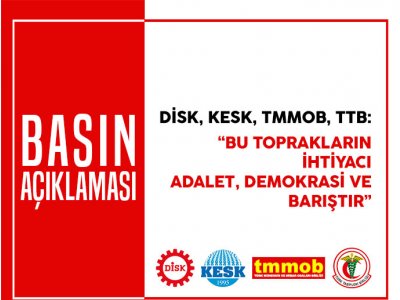 DİSK, KESK, TMMOB, TTB: 