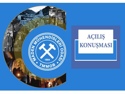 7. ULUSLARARASI MADEN MAKİNALARI VE TEKNOLOJİLERİ KONGRESİ AÇILIŞ KONUŞMASI