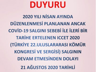 TÜRKİYE 22.ULUSLARARASI KÖMÜR KONGRESİ VE SERGISI`NİN İPTAL EDİLMESİ HAKKINDA DUYURU