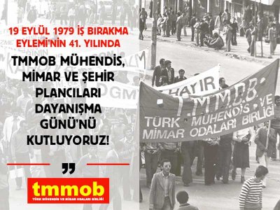 SALGIN YAYILIYOR, KRİZ DERİNLEŞİYOR, SORUNLARIMIZ BÜYÜYOR 19 EYLÜL TMMOB MÜHENDİS, MİMAR VE ŞEHİR PLANCILARI DAYANIŞMA GÜNÜ KUTLU OLSUN!