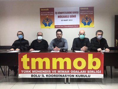 TMMOB BOLU İKK 3 MART İŞ CİNAYETLERİNE KARŞI MÜCADELE GÜNÜ BASIN AÇIKLAMASI