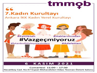 TMMOB 7.KADIN KURULTAYI ÖNCESİ ANKARA İKK YEREL KADIN KURULTAYI GERÇEKLEŞTİRİLECEKTİR
