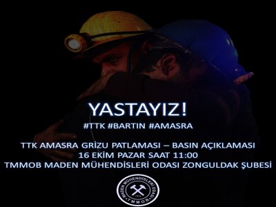TTK AMASRA MÜESSESESİNDE MEYDANA GELEN KAZA İLE İLGİLİ BASIN AÇIKLAMASI