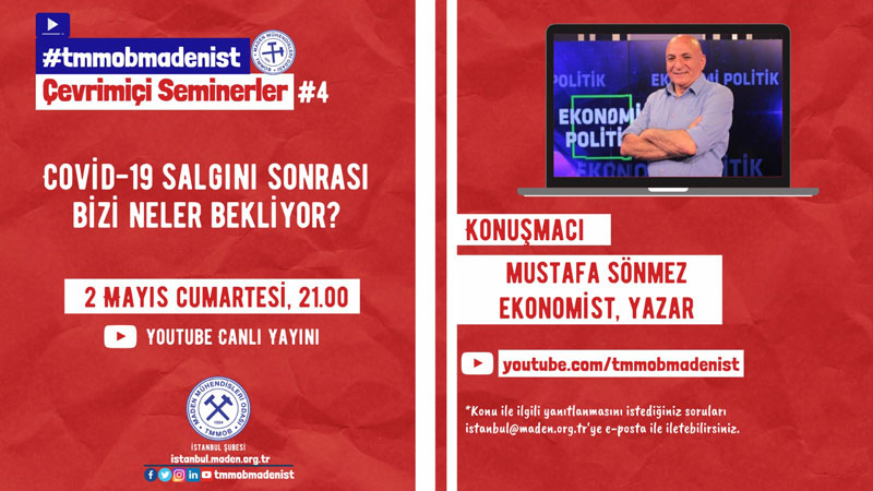 Çevrimiçi Seminerler #4:
Covid-19 Salgını Sonrası Bizi Neler Bekliyor?