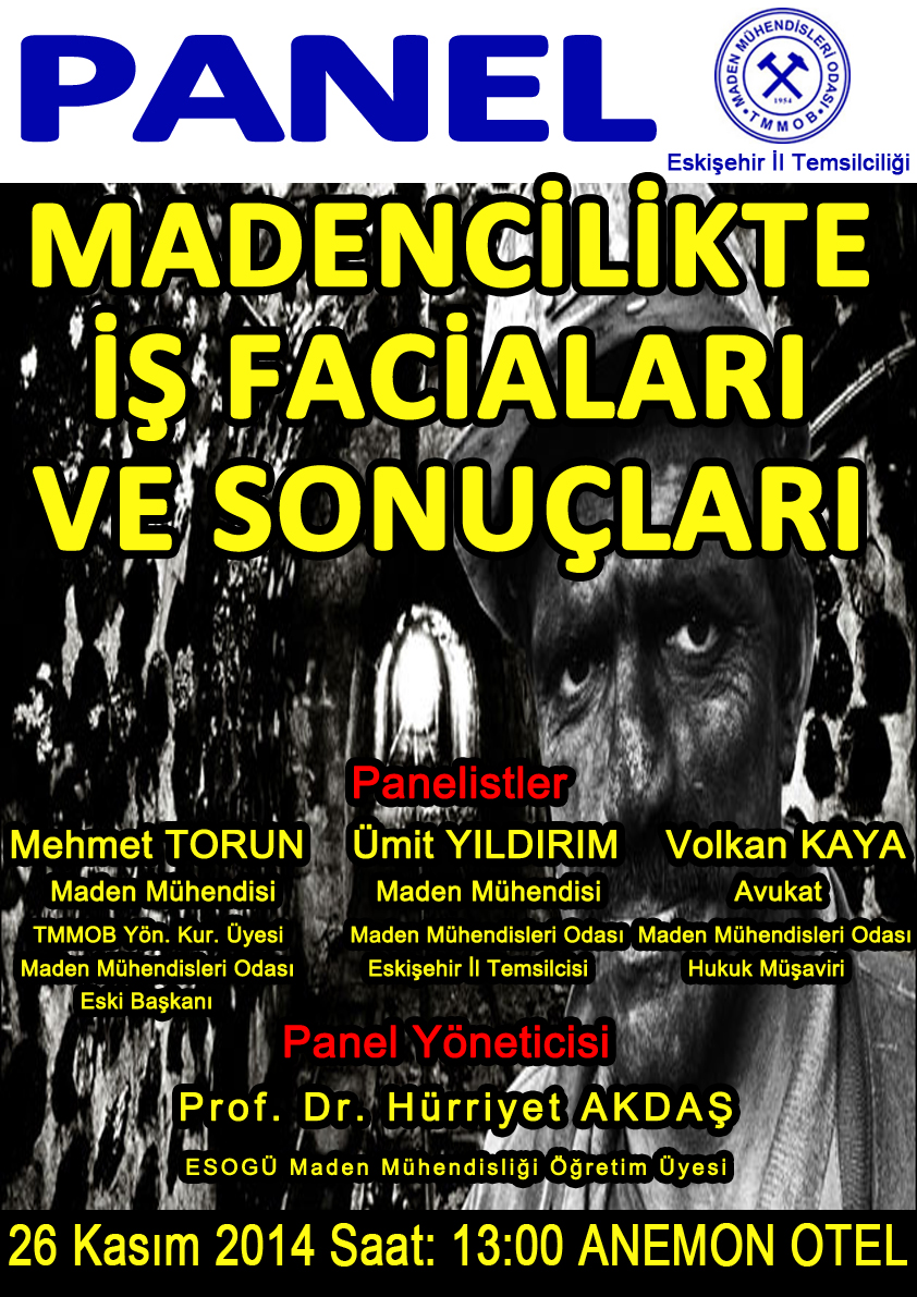 Madencilikte İş Faciaları ve Sonuçları Konulu Panel Düzenlenecektir.